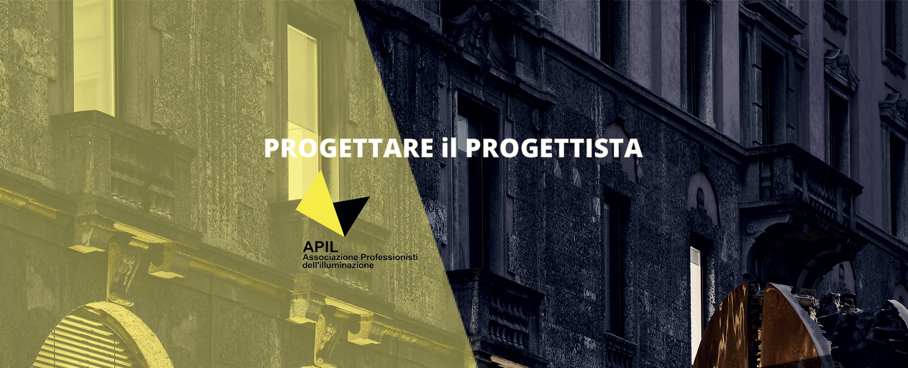 Al via la nona edizione della conferenza Progettare il Progettista organizzata da APIL